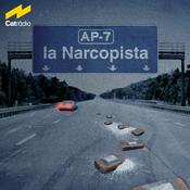 Podcast AP-7, la narcopista