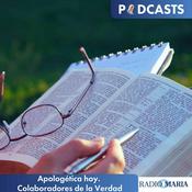 Podcast Apologética hoy. Colaboradores de la Verdad