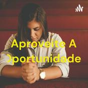 Podcast Aproveite A Oportunidade!