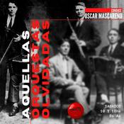Podcast AQUELLAS ORQUESTAS OLVIDADAS