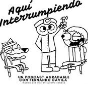 Podcast AQUÍ INTERRUMPIENDO