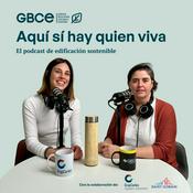 Podcast Aquí sí hay quien viva: el podcast de edificación sostenible