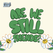 Podcast Are We Still Friends?
