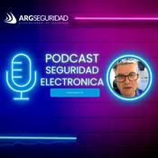 Podcast ARGSeguridad Seguridad Electrónica