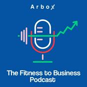 Podcast The Fitness to Business Podcast
