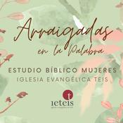 Podcast Arraigadas en la Palabra