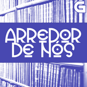 Podcast Todos os podcast | Arredor de Nós