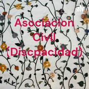Podcast Asociacion Civil (Discpacidad)