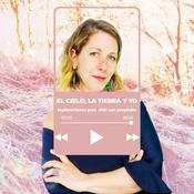 Podcast El Cielo la Tierra y Yo
