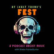 Podcast At Least There’s Fest
