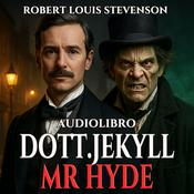 Podcast Audiolibro  Dott. Jekyll e Mr. Hyde - R.L. Stevenson