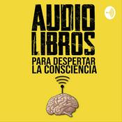 Audiolibros Para Despertar La Consciencia