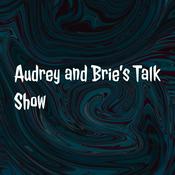 Podcast Audrey and Brie's Talk Show