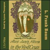 Podcast Aunt Jane's Nieces In The Red Cross by L. Frank Baum
