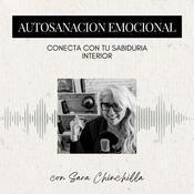 Podcast Autosanación Emocional con Sara Chinchilla