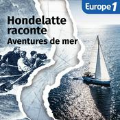 Podcast Aventures de mer, une série Hondelatte raconte