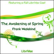 Podcast Awakening of Spring, The by Frank Wedekind (1864 - 1918)