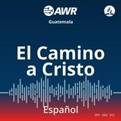 Podcast AWR en Espa�ol - El Camino a Cristo