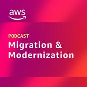 Podcast AWS Migration & Modernization