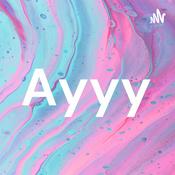 Podcast Ayyy