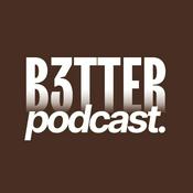 Podcast B3TTER PODCAST