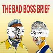 Podcast The Bad Boss Brief Podcast