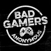 Podcast Bad Gamers Anonymous