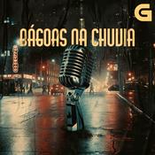 Podcast Bágoas na chuvia | Podcast