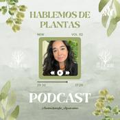 Podcast Hablemos de plantas
