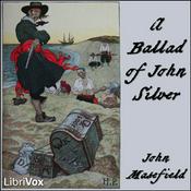Podcast Ballad of John Silver, A by John Masefield (1878 - 1967)