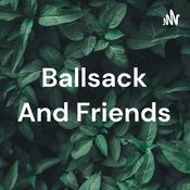 Podcast Ballsack And Friends