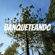 Podcast Banqueteando