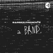 Podcast BARBER PRESENTS A BAND