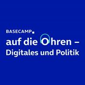 Podcast BASECAMP auf die Ohren - Digitales und Politik