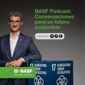 Podcast BASF Podcast: Conversaciones para un futuro sostenible