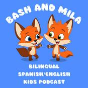 Podcast Bash & Mila: A Bilingual Kids Podcast (English & Spanish)
