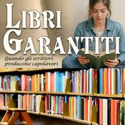 Podcast LIBRI GARANTITI - Scelti per voi