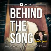 Podcast Behind The Song: Classic Rock Chronicles
