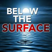 Podcast BELOW THE SURFACE