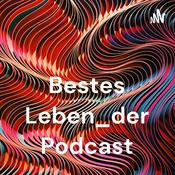 Podcast Bestes Leben_der Podcast