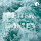 Podcast Better Banter