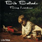Podcast Bib Ballads by Ring Lardner