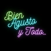 Podcast Bien agusto y todo…