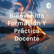Podcast Bienvenida Formación Y Práctica Docente