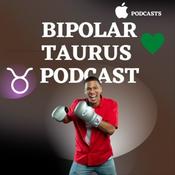 Podcast BIPOLARTAURUS