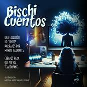 Podcast Los Cuentos de La Bischita #BischiCuentos