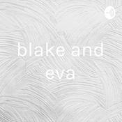 Podcast blake and eva