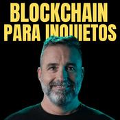 Podcast Blockchain para inquietos