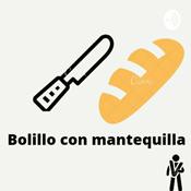 Podcast Bolillo Con Mantequilla