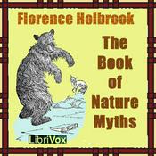 Podcast Book of Nature Myths, The by Florence Holbrook (1860 - 1932)